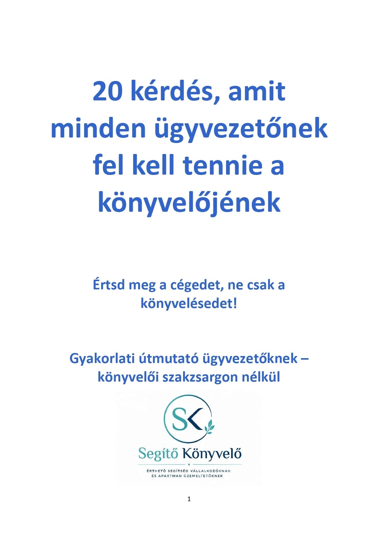 20 kérdés, amit minden ügyvezetőnek fel kell tennie a könyvelőjének